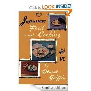 Japanese Food and Cooking Stuart Griffin  Kindle Store
