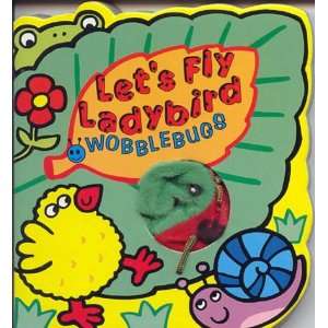  Lets Fly Ladybug (Wobblebugs) (9781865032771) Gabby 