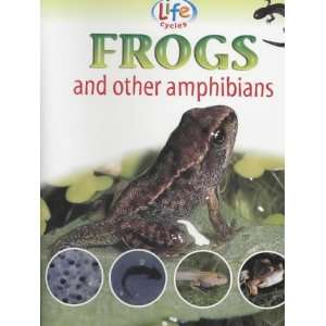  Frogs and Other Amphibians (Life Cycles) (9781841383071 