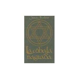  La Cabala Sagrada (Spanish Edition) (9789507221552) Isaac 