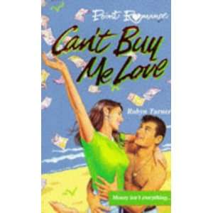   Cant Buy Me Love (Point Romance) (9780590190114) Robyn Turner Books