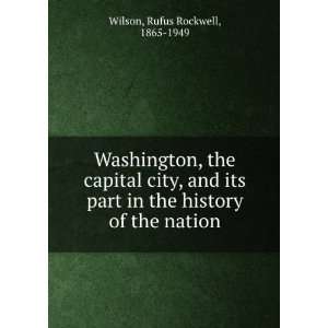  Washington  the capital city and its part in the history 