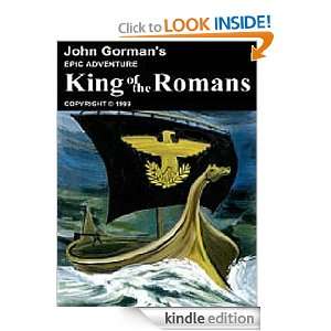 King of the Romans John Gorman  Kindle Store