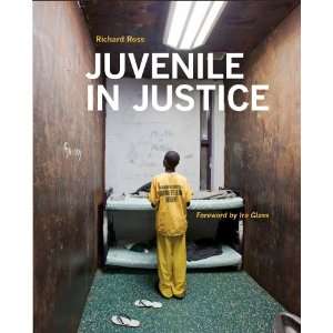  Juvenile In Justice (9780985510602) Richard Ross, ira 