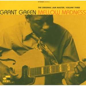  Mellow Madness Grant Green Music