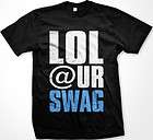 LOL At Ur Swag Mens T Shirt Funny Swagger Quotes Statement Trendy Tee