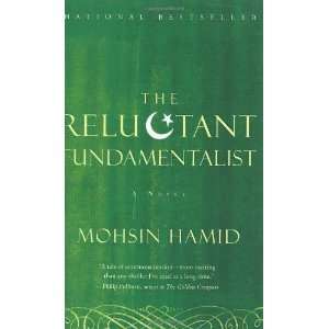  The Reluctant Fundamentalist [Paperback]: Mohsin Hamid 