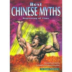    Best Chinese Myths Beginning of Time (9789812291257) Books
