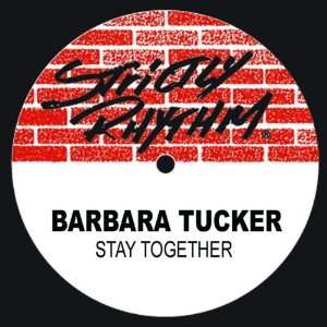  Stay Together Barbara Tucker Music