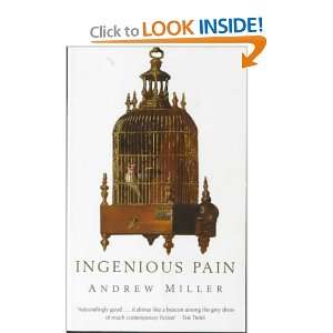    Ingenious Pain : A Novel (9780340707340): Andrew Miller: Books