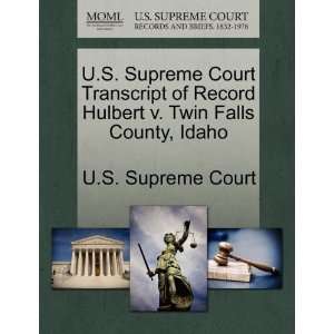   Twin Falls County, Idaho (9781270139423): U.S. Supreme Court: Books