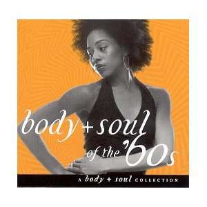 Body & Soul: Of the 60s: Various   Body & Soul: Music