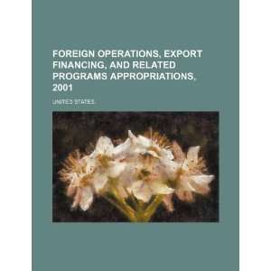  Foreign operations, export financing, and related programs 