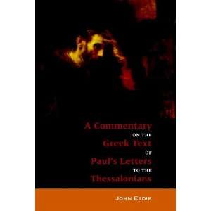  COMMENTARY TO THE THESSALONIANS (9781599250076) John 
