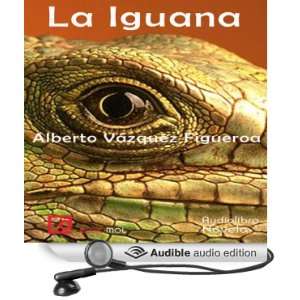  La iguana [The Iguana] (Audible Audio Edition) Alberto 