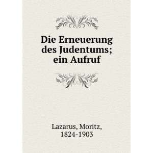  Die Erneuerung Des Judentums  Ein Aufruf / Von Moritz 