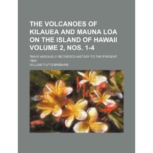  The volcanoes of Kilauea and Mauna Loa on the island of 