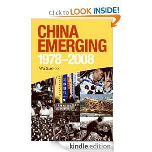 China Emerging 1978 2008 Wu Xiao bo   Kindle Store
