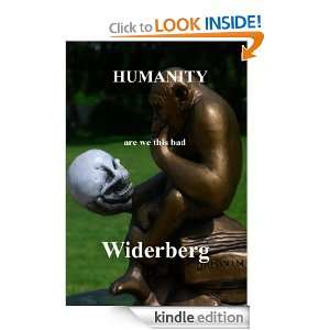 HUMANITY, are we really this bad? Bo Widerberg  Kindle 