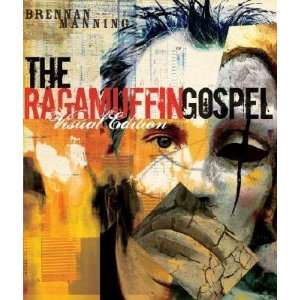 The Ragamuffin Gospel Good News for the Bedraggled, Beat 