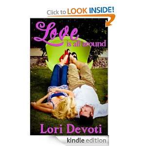 Love is All Around Lori Devoti  Kindle Store