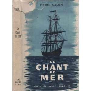  Le chant de mer Pierre Melon Books