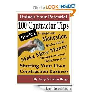 100 Tips For Contractors   Book 1 (501 Contractor Tips): G. Vanden 