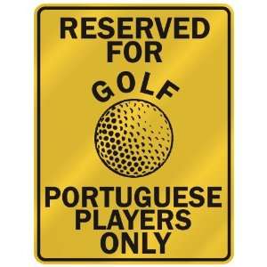   FOR  G OLF PORTUGUESE PLAYERS ONLY  PARKING SIGN COUNTRY PORTUGAL