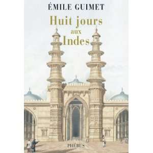  Huit jours aux Indes 1876 (French Edition) (9782752902511 