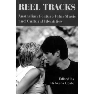  Reel Tracks Australian Feature Film Music and Cultural 