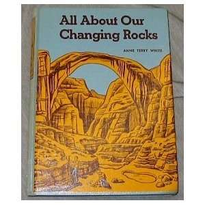   rocks; (Allabout books, 12) Anne Terry White, Rene Martin Books