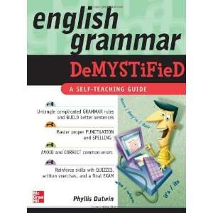  English Grammar Demystified: A Self Teaching Guide 