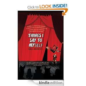 Things I Say To Myself Dale Andrews  Kindle Store
