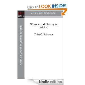 Women and Slavery in Africa Martin Klein, Claire C. Robertson  
