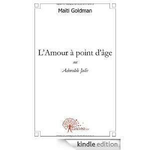amour a point dâge  Ou Adorable Julie (French Edition) Maïti 