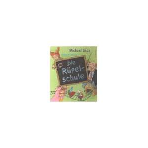   Die Rupelschule (German Edition) (9783522433815) Michael Ende Books