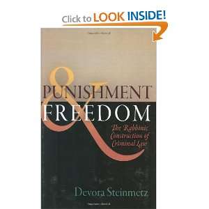 Punishment and Freedom The Rabbinic Construction of Criminal Law 