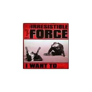  I Want To / Guns [RARE] The Irresistible Force Music