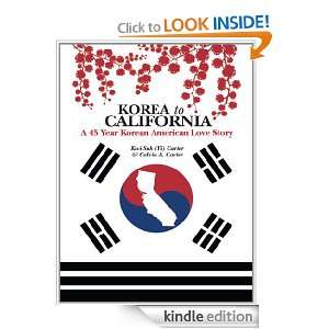 Korea to California A 45 Year Korean American Love Story Calvin A 