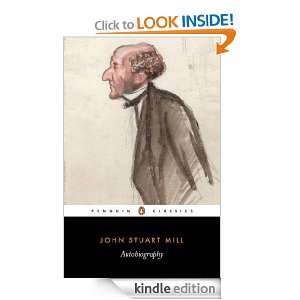 Autobiography (Classics) John Robson, John Stuart Stuart Mill  