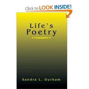  Lifes Poetry (9780595751204) Sandra L. Durham Books