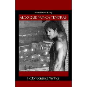   ) (9780983523345) Hector Gonzalez Martinez, Hector Gonzalez M Books