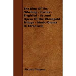  The Ring Of The Nibelung   Cyclus   Siegfried   Second Opera 