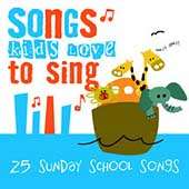 Songs Kids Love To Sing   25 Sunday School Songs 