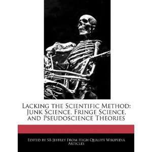   Science, and Pseudoscience Theories (9781241585464) SB Jeffrey Books