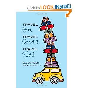  Travel Fun, Travel Smart, Travel Well (9780983331209) Dr 