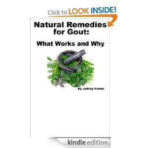 Natural Remedies for Gout What Works and Why Jeffrey Fisher  