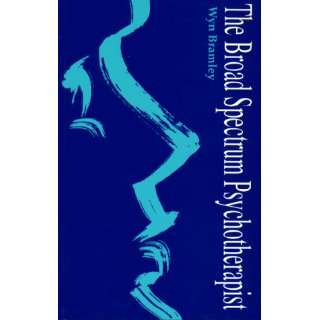   The Broad Spectrum Psychotherapist (9781853433283) Wyn Bramley Books