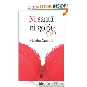 Ni santa ni golfa (Spanish Edition) Carrillo Perea Martha  