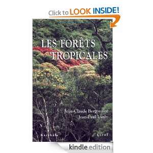 Les forêts tropicales (French Edition): Jean Claude Bergonzini, Jean 